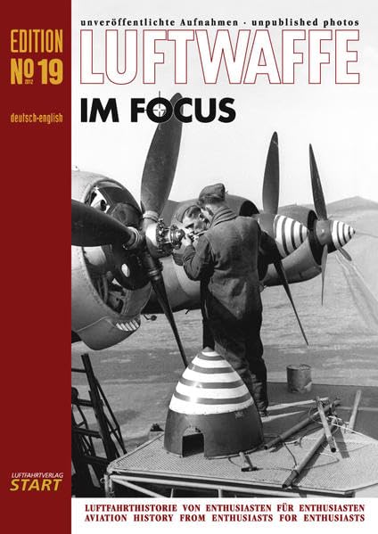 Luftwaffe im Focus Edition 19: unveröffentlichte Aufnahmen book