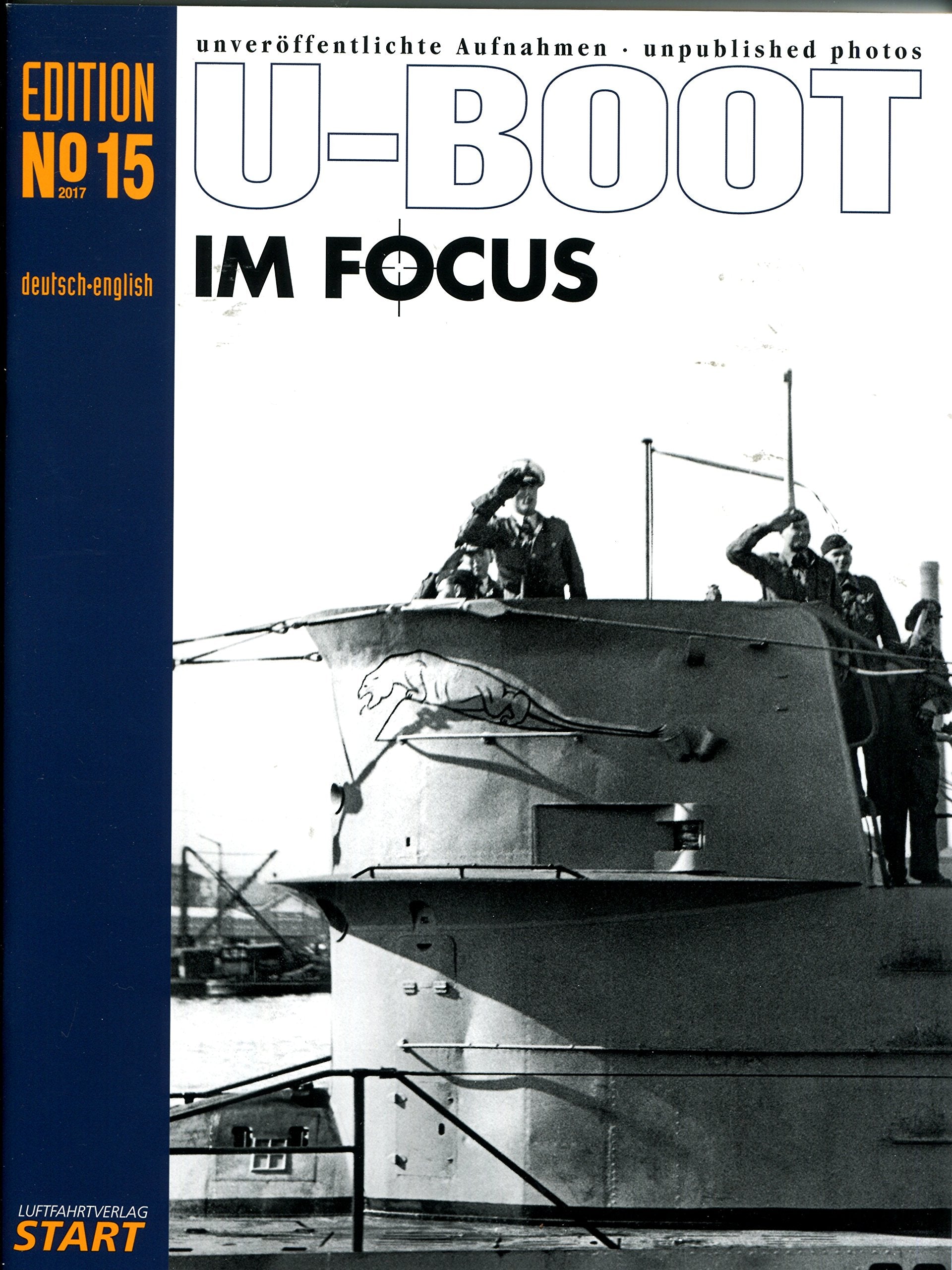 U-Boot im Focus Edition 15: U-Boot-Historie von Enthusiasten für Enthusiasten book
