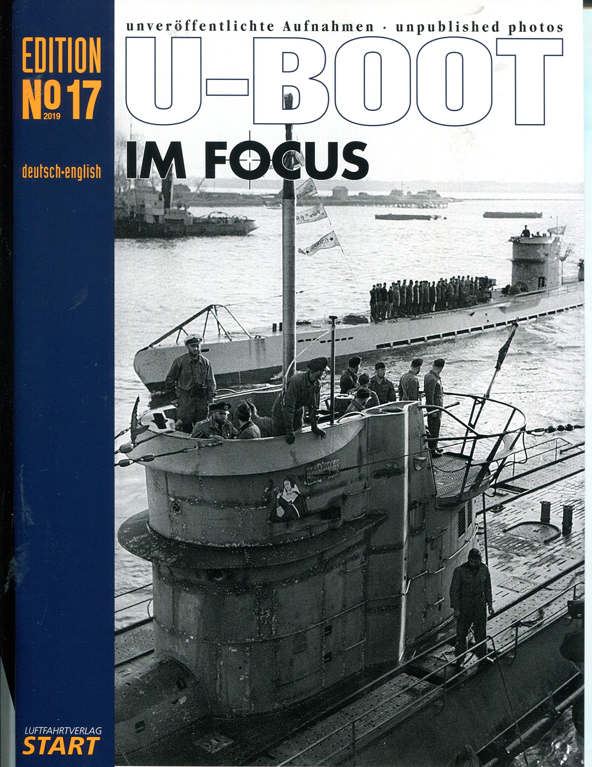 U-Boot im Focus Edition 17: U-Boot Historie von Enthusiasten von Enthusiasten Politics & History