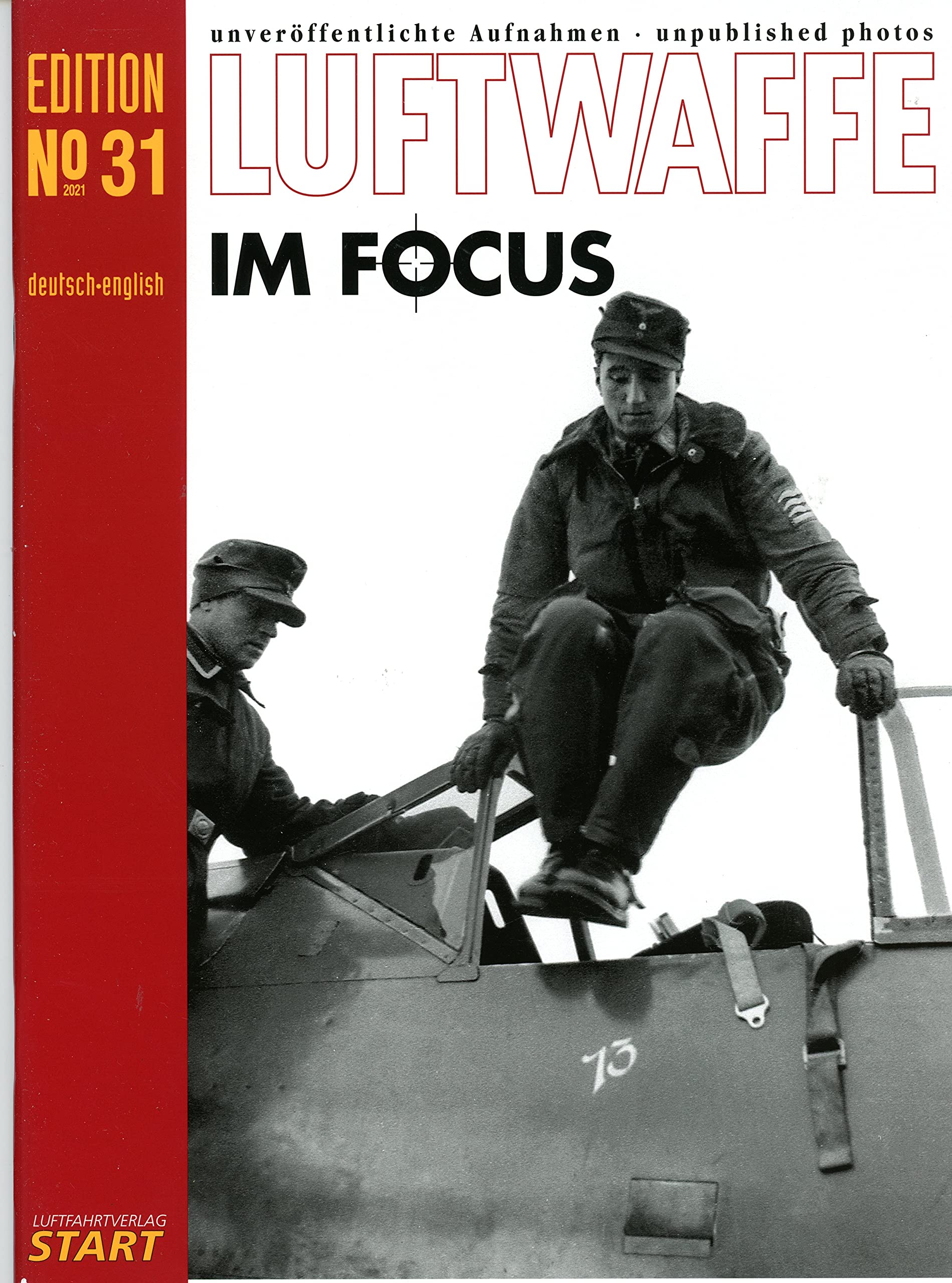 Luftwaffe im Focus 31: Unveröffentlichte Aufnahmen Politics & History