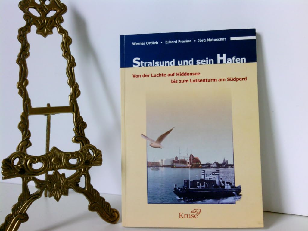 Stralsund und sein Hafen: Von der Luchte auf Hiddensee bis zum Leuchtturm am Südperd Politics & History