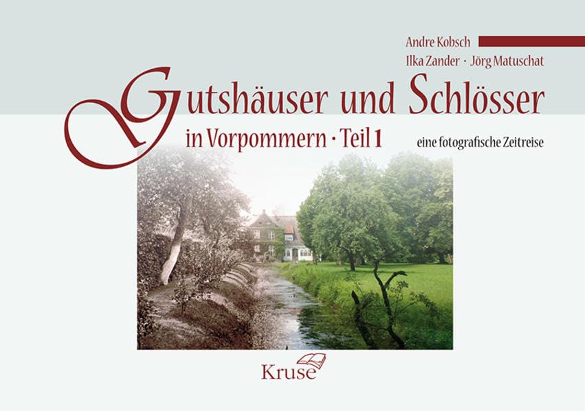 Gutshäuser und Schlösser in Vorpommern Teil 1: Eine fotografische Zeitreise (Gutshäuser und Schlösser: Eine fotografische Zeitreise) Politics & History
