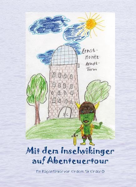 Mit dem Inselvikinger auf Abenteuertour: Ein Rügenführer von Kindern für Kinder Leisure, Home & Garden