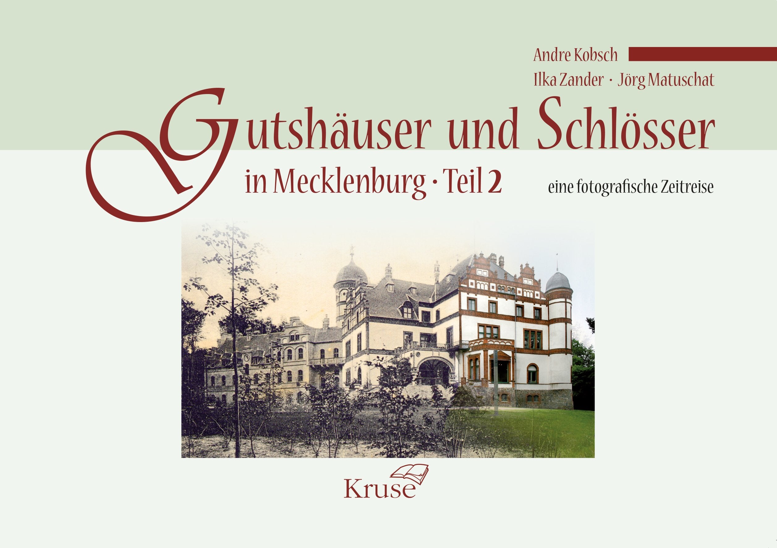 Gutshäuser und Schlösser in Mecklenburg Teil 2: Eine fotografische Zeitreise (Gutshäuser und Schlösser: Eine fotografische Zeitreise) Politics & History