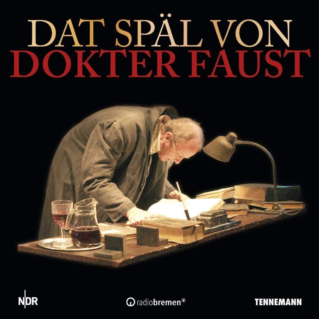 Dat Späl von Dokter Faust: Goethes Faust als plattdeutsches Hörspiel Contemporary literature