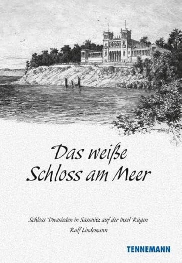 Das weiße Schloß am Meer German history