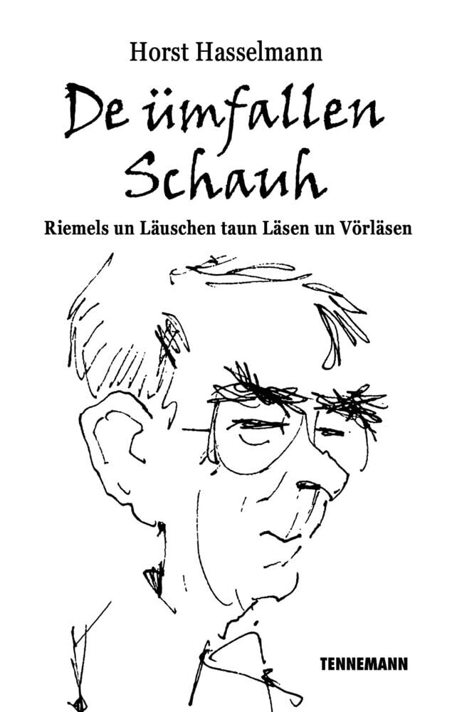 De ümfallen Schauh: Riemels un Läuschen taun Läsen un Vörläsen Essays & Short Stories