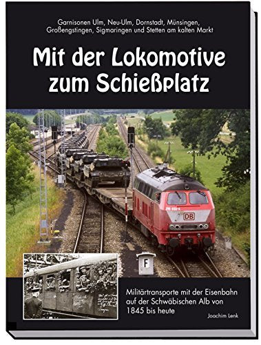 Mit der Lokomotive zum Schießplatz Books