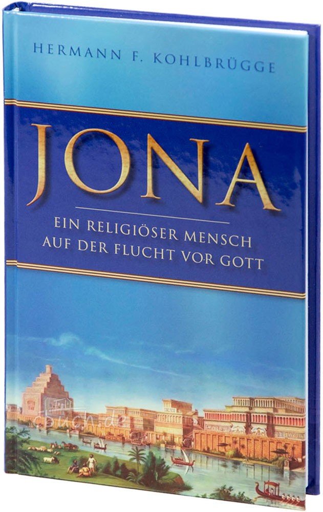 Jona: Ein religiöser Mensch auf der Flucht vor Gott Religion & Esotericism