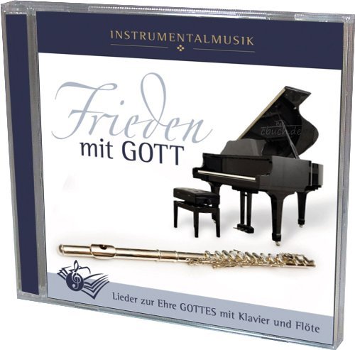 Frieden mit Gott - Lieder zur Ehre GOTTES mit Flöte und Klavier Music