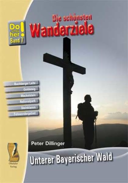 Do schau her, Band 7: Die schönsten Wanderziele unterer Bayerischer Wald Kulturreiseführer Leisure, Home & Garden