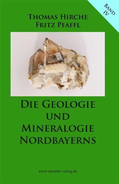 Die Geologie und Mineralogie Nordbayerns Business & Technology