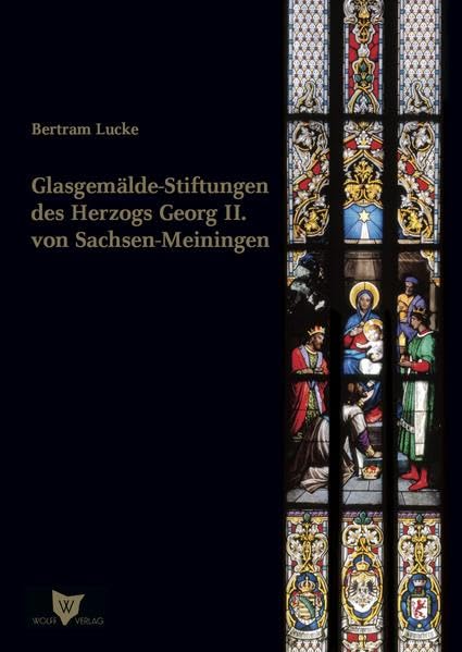 Glasgemälde-Stiftungen von Herzog Georg II. von Sachsen-Meiningen book