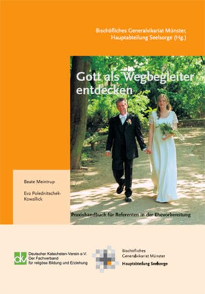 Gott als Wegbegleiter entdecken: Praxishandbuch für Referenten in der Ehevorbereitung Religion & Esotericism