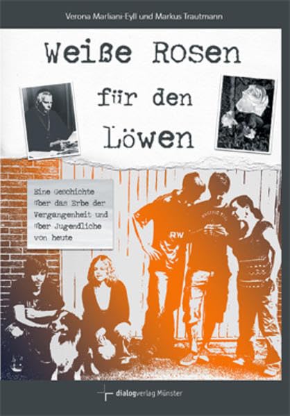 Weiße Rosen für den Löwen: Eine Geschichte über das Erbe der Vergangenheit und über Jugendliche von heute Film, Art & Culture