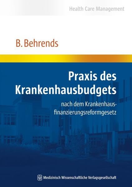 Praxis des Krankenhausbudgets: nach dem Krankenhausfinanzierungsreformgesetz book