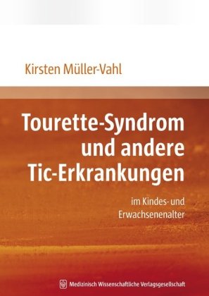 Tourette-Syndrom und andere Tic-Erkrankungen: im Kindes- und Erwachsenenalter Medicine