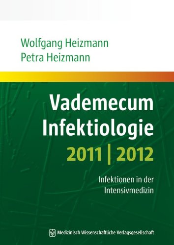 Vademecum Infektiologie 2011/2012: Infektionen in der Intensivmedizin Medicine
