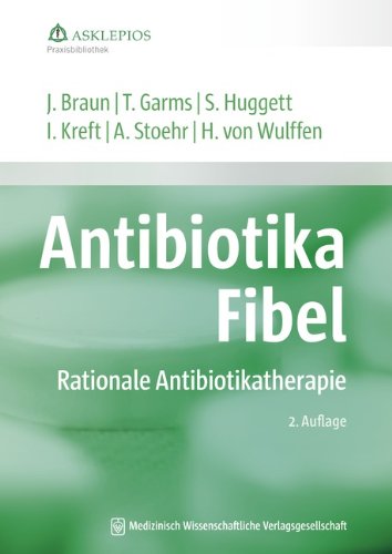 Antibiotika-Fibel: Rationale Antibiotikatherapie Medicine