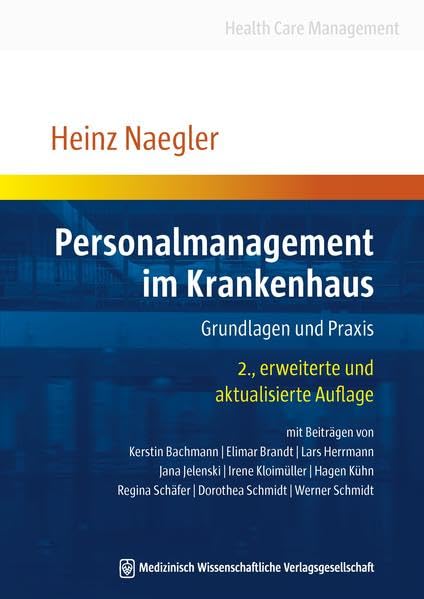 Personalmanagement im Krankenhaus: Grundlagen und Praxis (Health Care Management) Medicine
