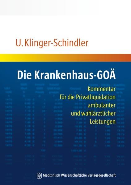 Die Krankenhaus-GOÄ: Kommentar für die Privatliquidation ambulanter und wahlärztlicher Leistungen Medicine