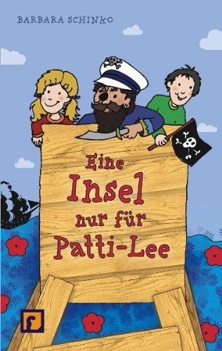 Eine Insel nur für Patti-Lee: Ein Mutmachbuch Novels & Short Stories