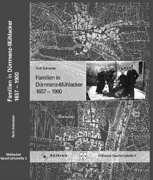 Familien in Dürrmenz-Mühlacker 1657-1900: mit älteren Nachweisen ab 1523 (Württembergische Ortssippenbücher) - Schneider, Ruth book