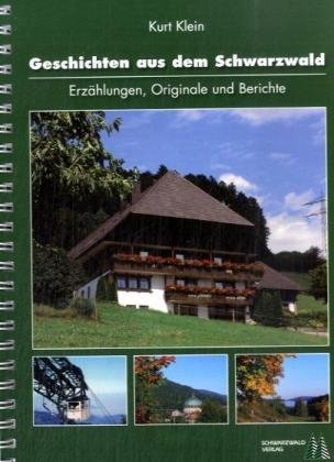 Geschichten aus dem Schwarzwald: Erzählungen, Originale und Berichte Fiction