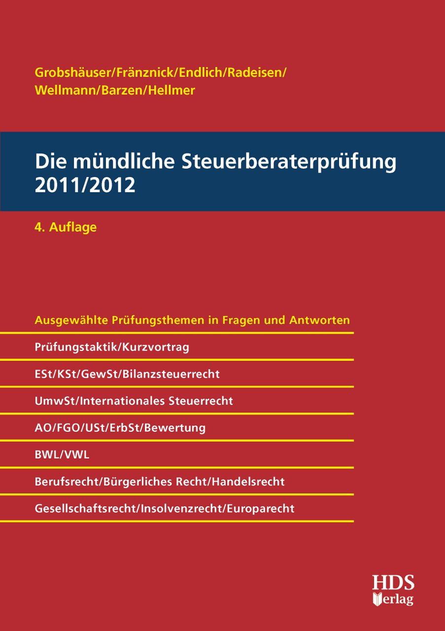 Die mündliche Steuerberaterprüfung 2011/2012, 4. Auflage Law