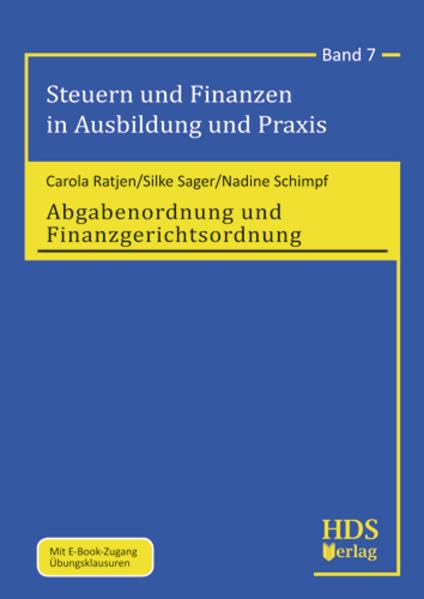 Steuern und Finanzen in Ausbildung und Praxis / Abgabenordnung und Finanzgerichtsordnung: Mit kostenlosem E-Book. Übungsklausuren mit Lösungen Law