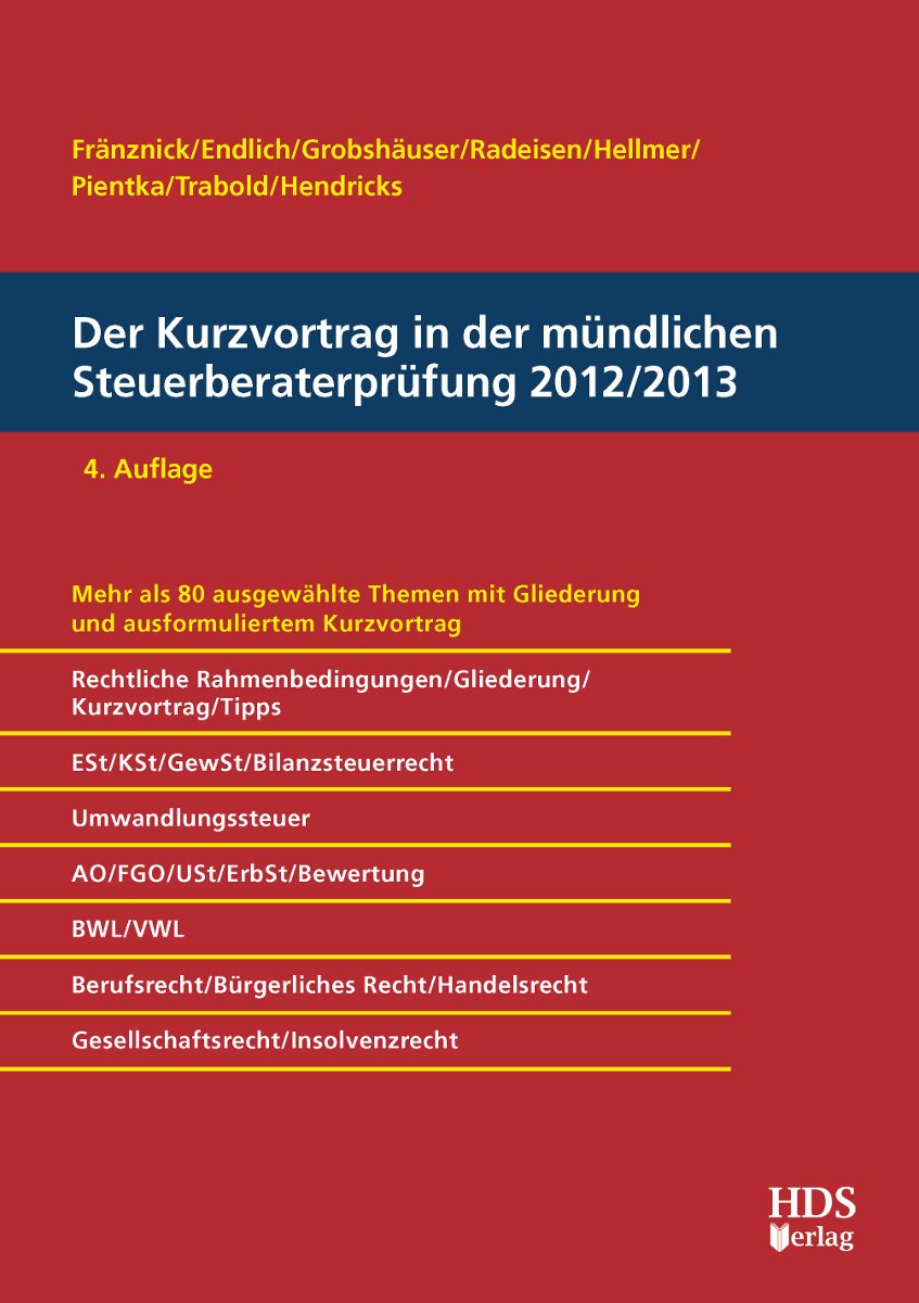 Der Kurzvortrag in der mündlichen Steuerberaterprüfung 2012/2013 Law