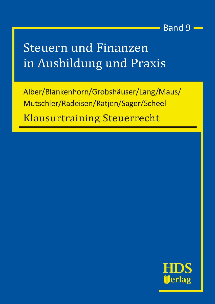 Steuern und Finanzen in Ausbildung und Praxis / Klausurtraining Steuerrecht Law