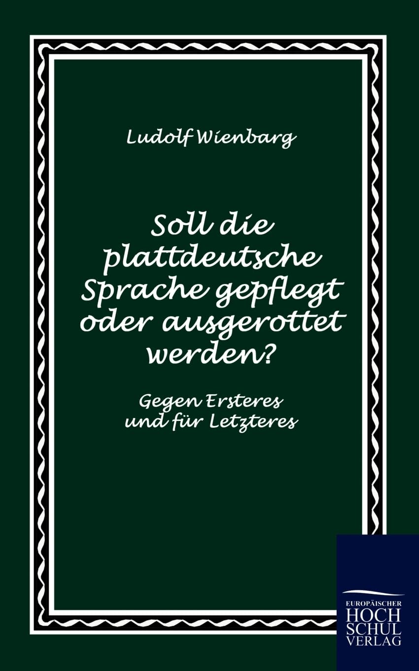 Product Image: Soll die plattdeutsche Sprache gepflegt oder ausgerottet werden?