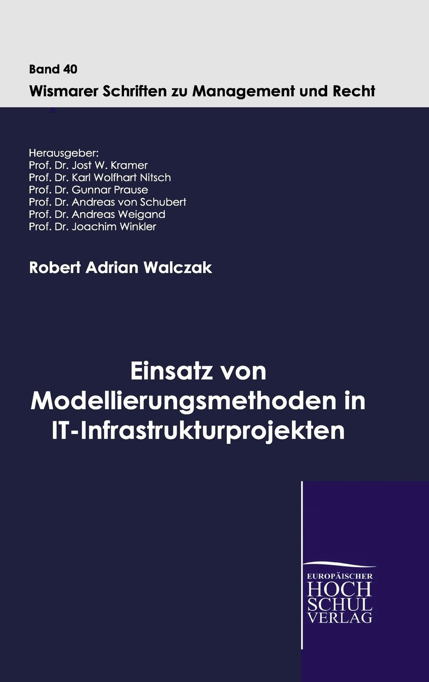 Einsatz von Modellierungsmethoden in IT-Infrastrukturprojekten Law