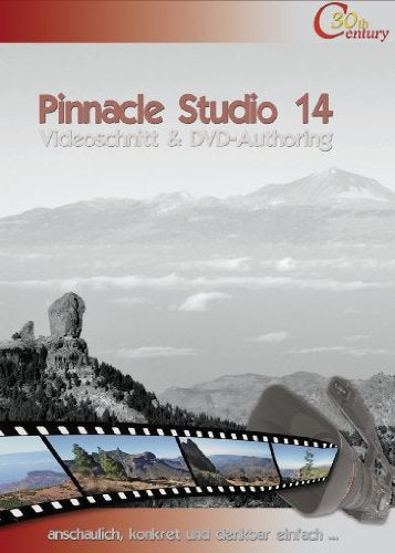Pinnacle Studio 14 - Der umfassende Kombi-Lernkurs für alle Versionen Web & Graphic Design