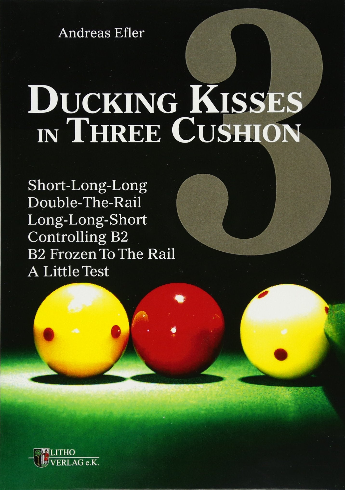 Ducking Kisses in Three Chusion Vol. 3: Short-Long-Long, Double-The-Rail, Long-Long-Short, Controlling B2, B2 Frozen To The Rail, A Little Test book