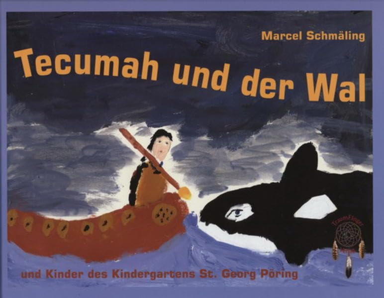Tecumah und der Wal: Und Kinder des Kindergartens St. Georg Pöring Non-fiction