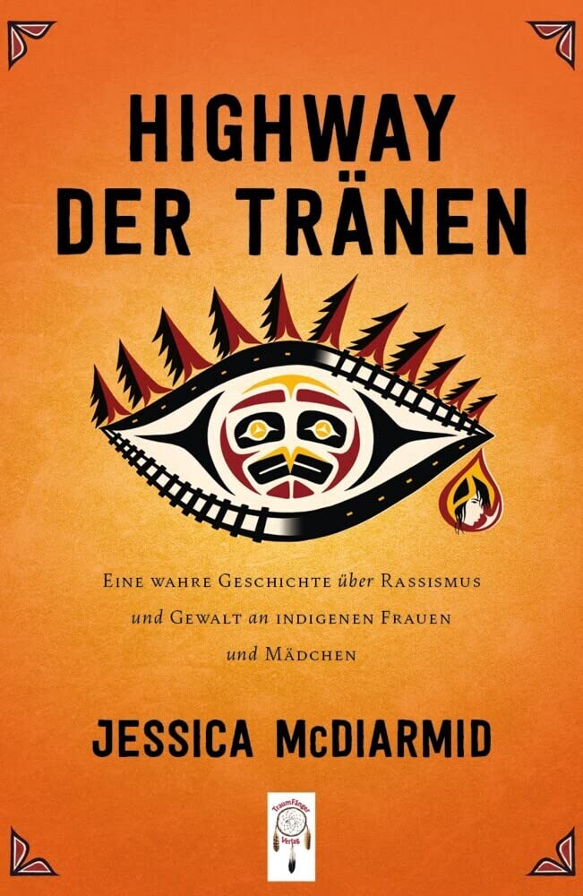 Highway der Tränen: Eine wahre Geschichte über Rassismus und Gewalt an indigenen Frauen und Mädchen Social Sciences