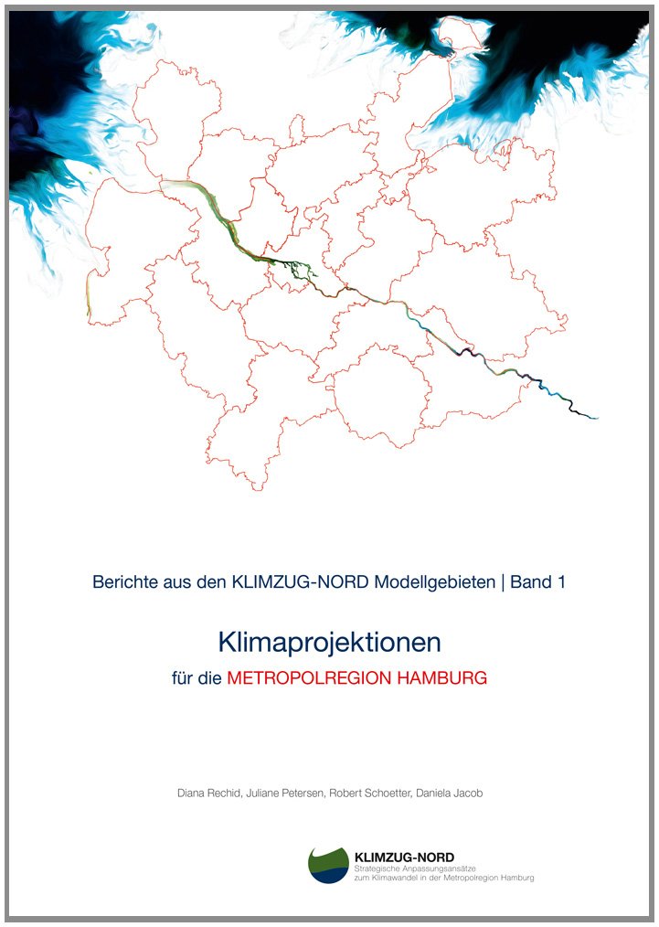 Klimaprojektionen für die Metropolregion Hamburg: Berichte aus den Klimzug-Nord Modellgebieten – Band 1 book