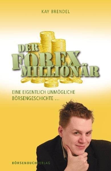 Der Forex-Millionär Business, Finance & Career