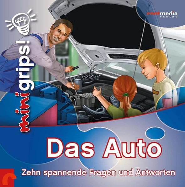 MiniGrips! Das Auto: Zehn spannende Fragen und Antworten Non-fiction