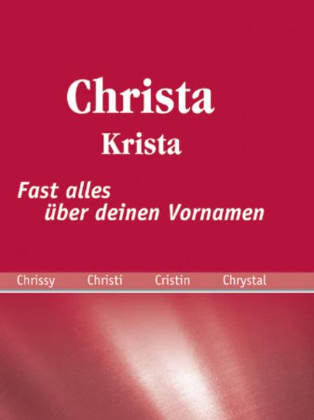 Christa: fast alles über deinen Vornamen Living & Furnishing