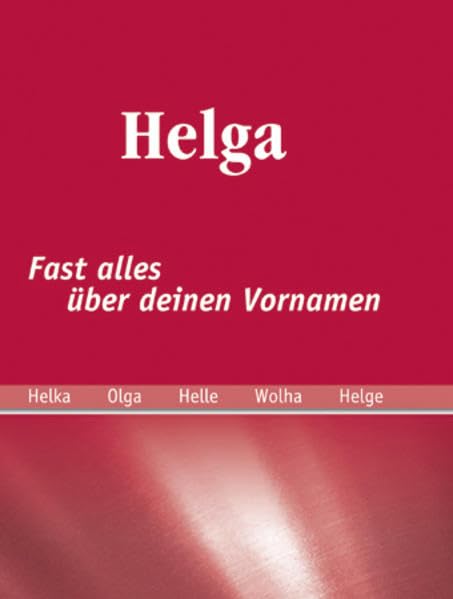 Helga: fast alles über deinen Vornamen Living & Furnishing