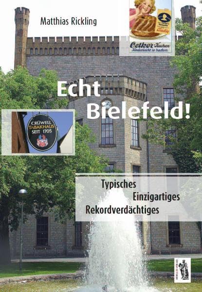 Echt Bielefeld: Typisches, Einzigartiges, Rekordverdächtiges Lifestyle