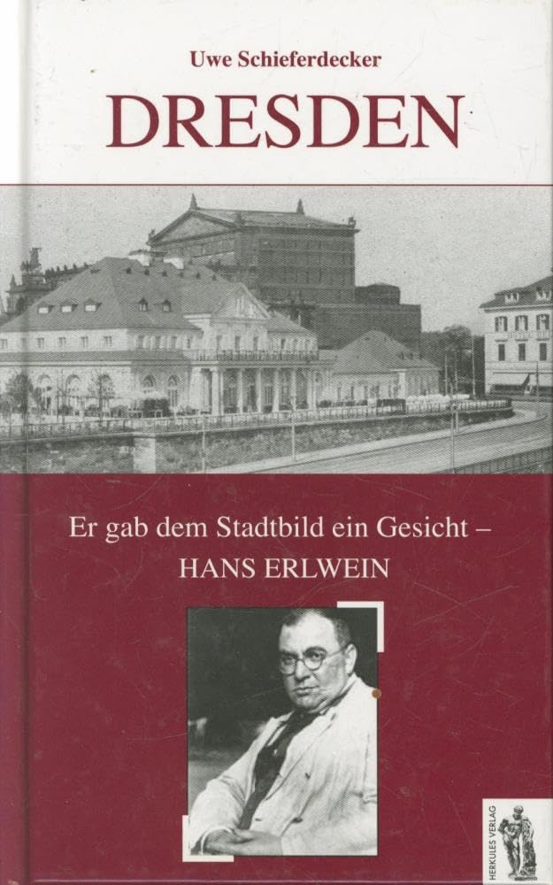 Dresden - Er gab dem Stadtbild ein Gesicht: Hans Erlwein book
