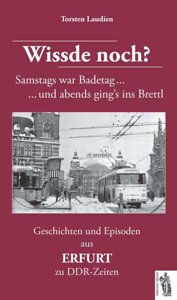 Geschichten und Episoden aus ERFURT zu DDR-Zeiten: Wissde noch? German history