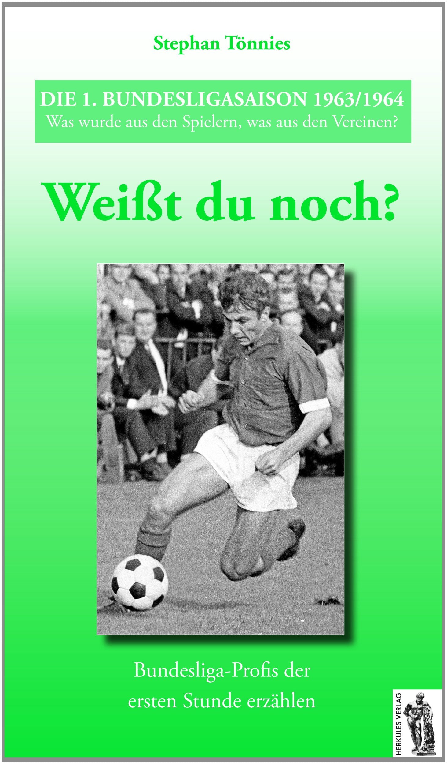 Weißt du noch? Die 1. Bundesligasaison 1963/1964 Leisure & Fun