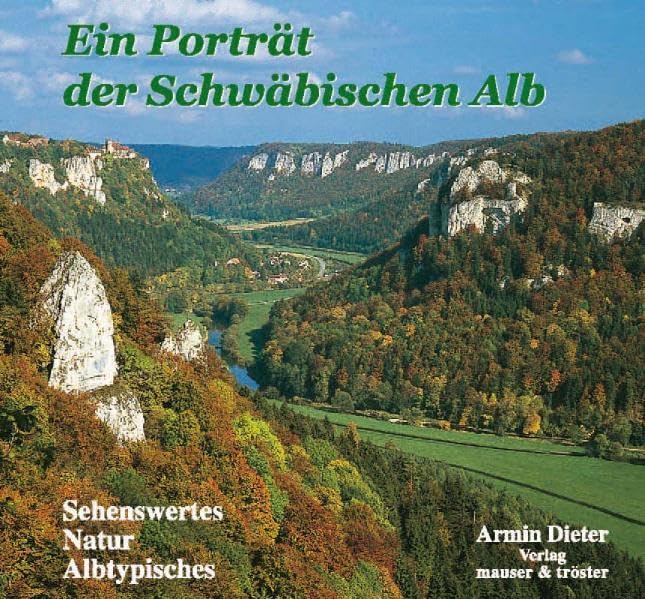 Ein Porträt der Schwäbischen Alb: Sehenswertes, Natur, Albtypisches Leisure, Home & Garden