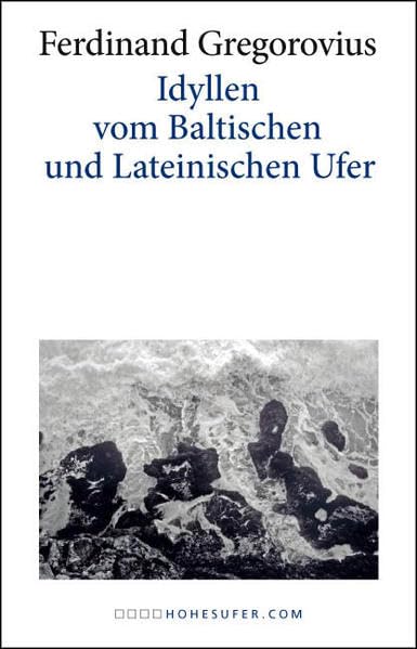 Idyllen vom Baltischen und Lateinischen Ufer Politics & History