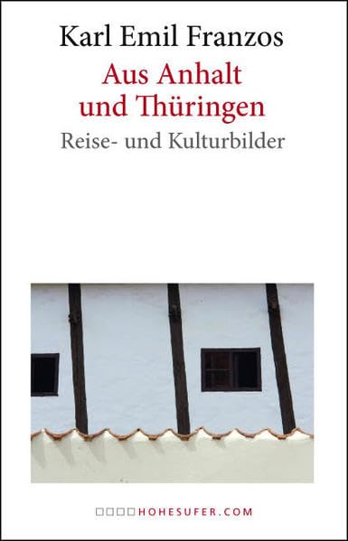 Aus Anhalt und Thüringen: Reise- und Kulturbilder Classics